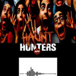 Haunt Hunters App Sound Bites